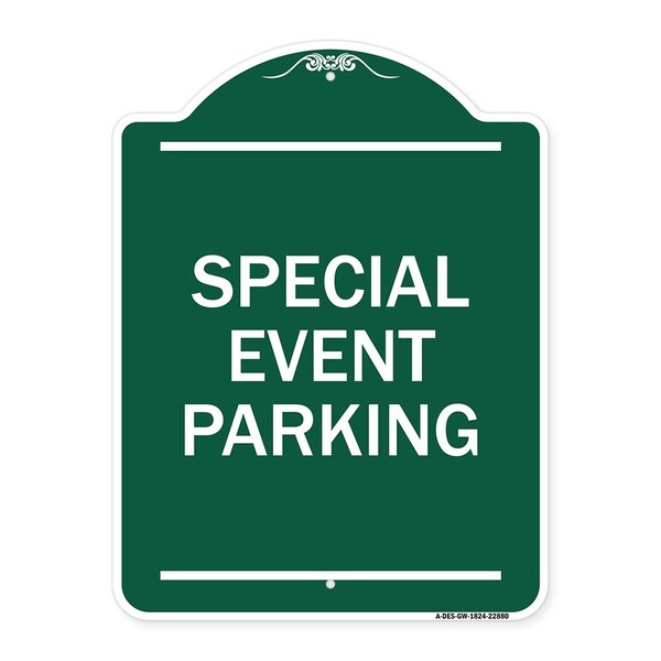 Designer Series Sign-Special Event Parking, Green & White Aluminum Sign, 18" x 24", GW-1824-22880